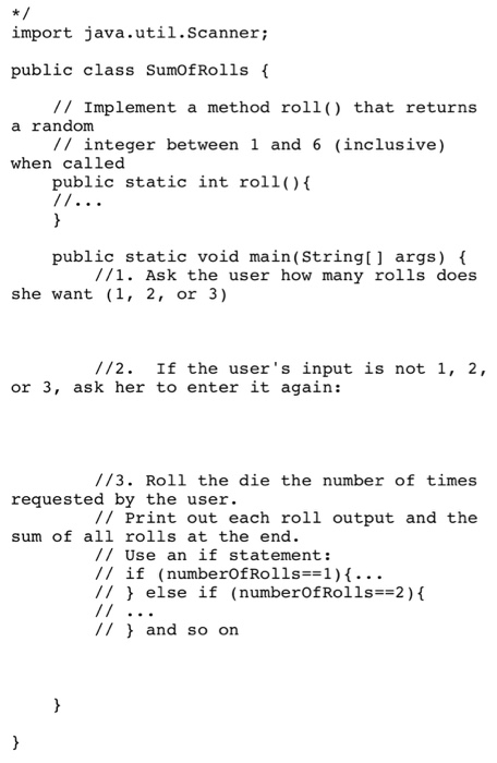 2, or 3) each roll value it out 1) ask the user