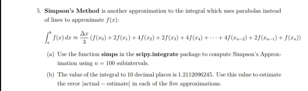  Use python to create code that solves this problem. Simpsons Method