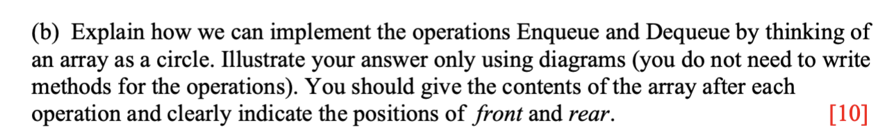 (b) Explain how we can implement the operations Enqueue and Dequeue