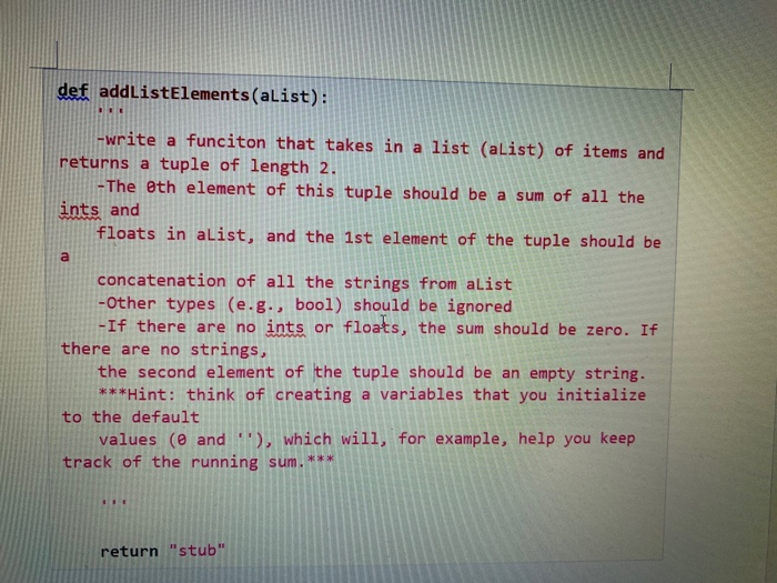  How to use Python to solve this task? def addListElements(alist): -write