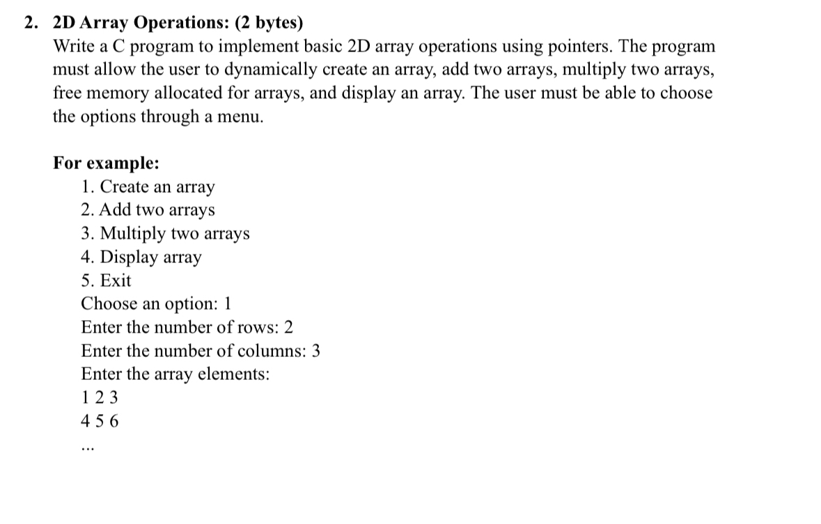  2D Array Operations: (2 bytes) Write a C program to implement