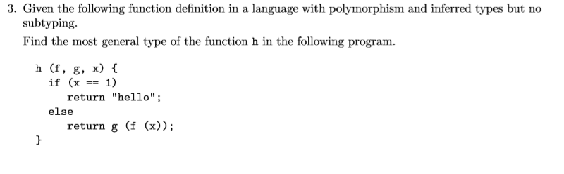  3. Given the following function definition in a language with polymorphism