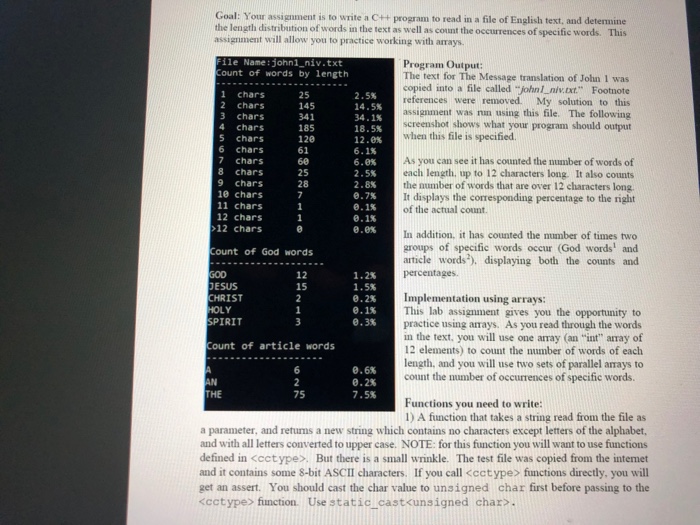  Goal: Your assignment is to write a C++ program to read