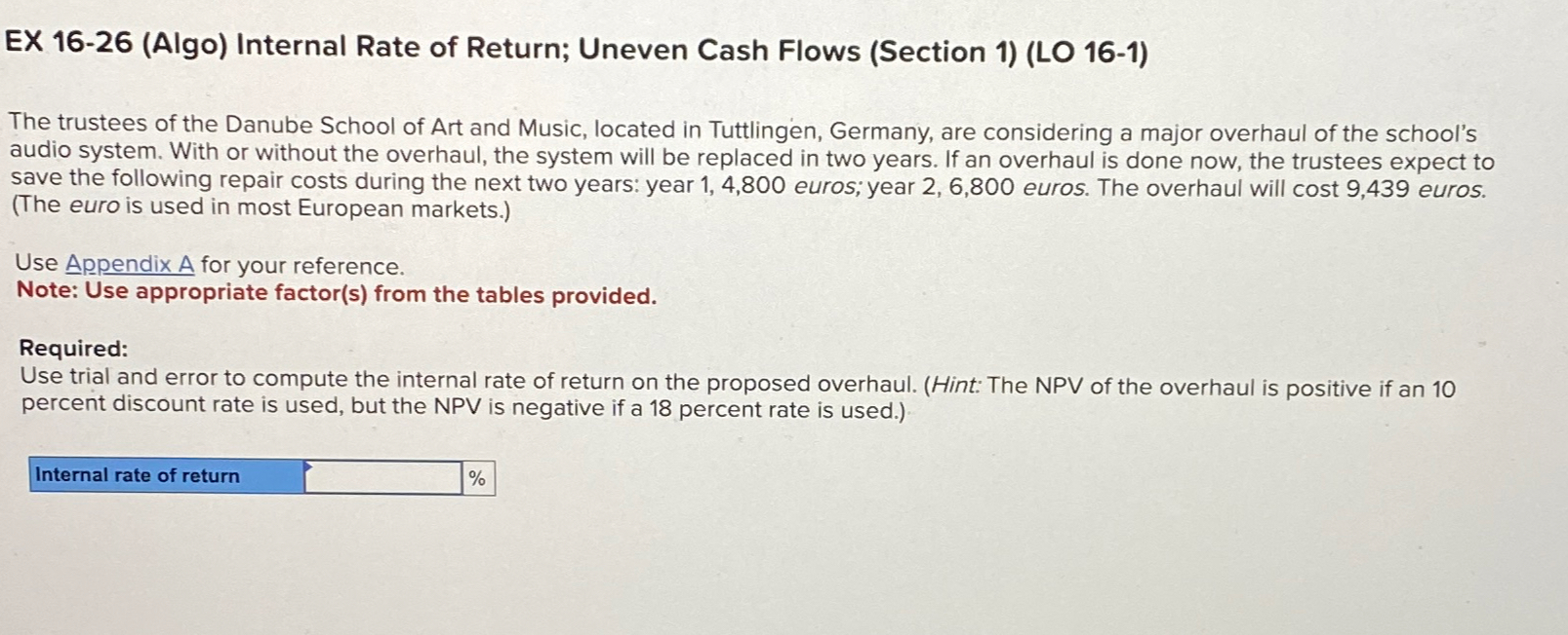  EX 16-26(Algo) Internal Rate of Return; Uneven Cash Flows (Section 1)(LO