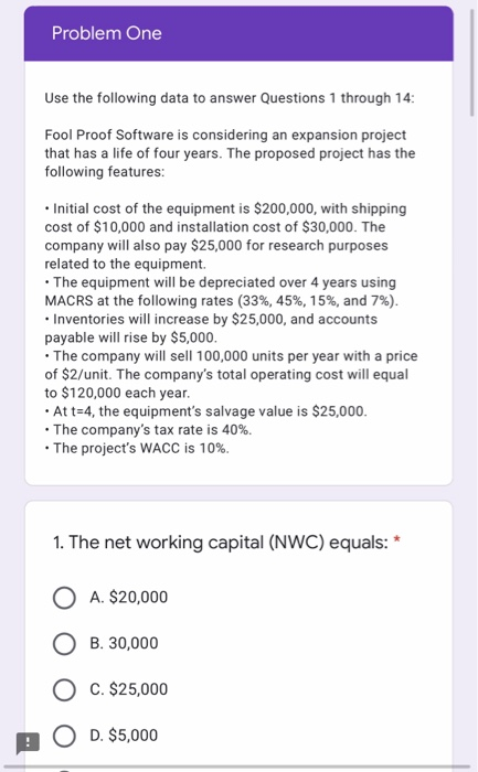  Problem One Use the following data to answer Questions through 14: