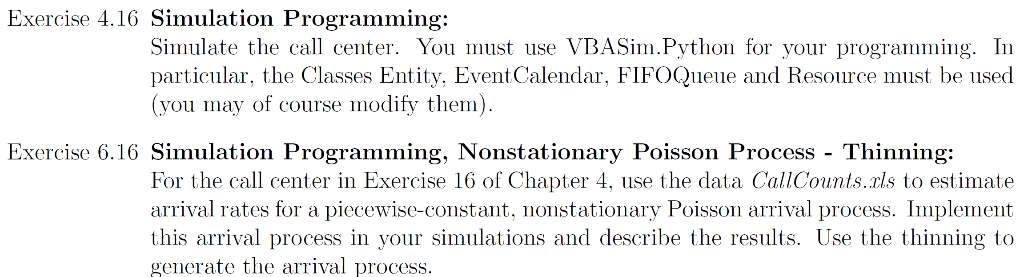Please finish Exercise 6.16 in PYTHON! The above table is CallCounts.xls.