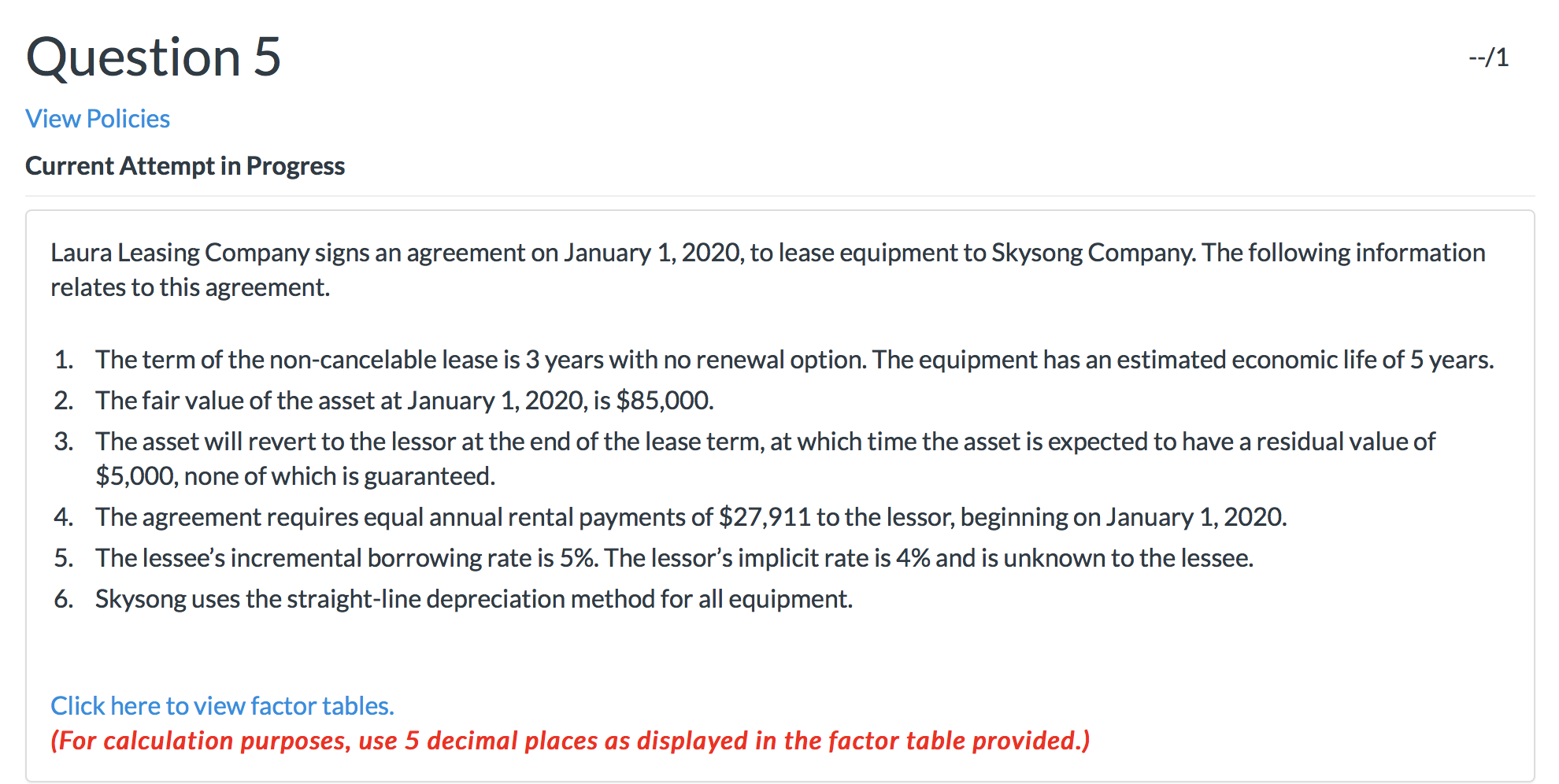 Question 5 --/1 View Policies Current Attempt in Progress Laura Leasing