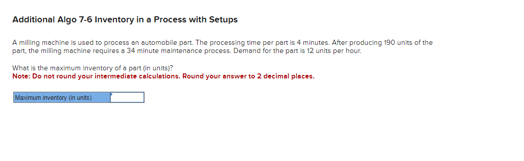  Additional Algo 7-6 Inventory in a Process with Setups A milling