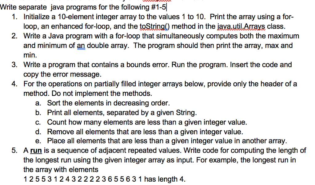  Write separate Java programs for the following #1-5 1. Initialize a