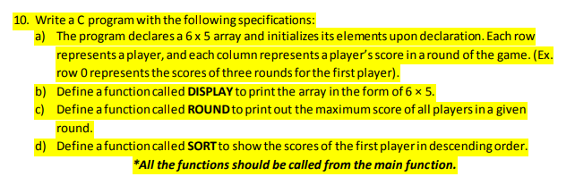  10. Write a C program with the following specifications: a) The