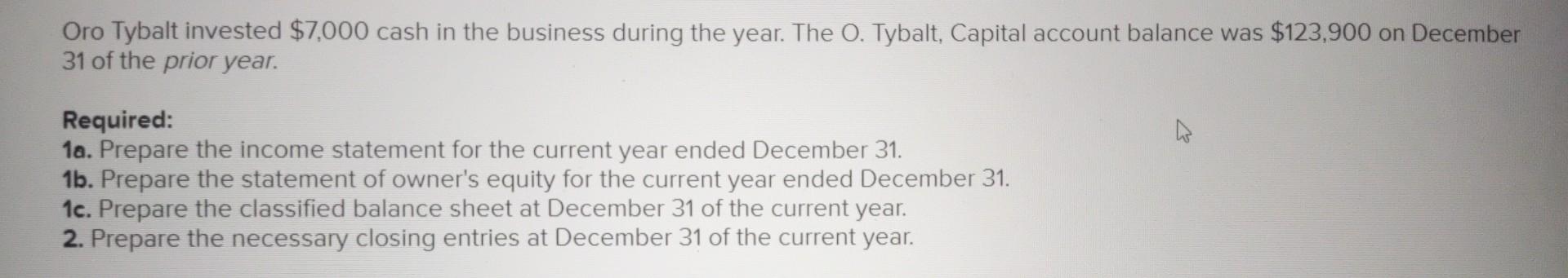 for Tybalt Construction on December 31 of the current vear follows. Oro