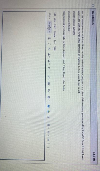  D Question 23 12.5 pts Put this information on a Job