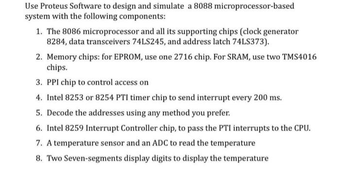  Use Proteus Software to design and simulate a 8088 microprocessor-based system