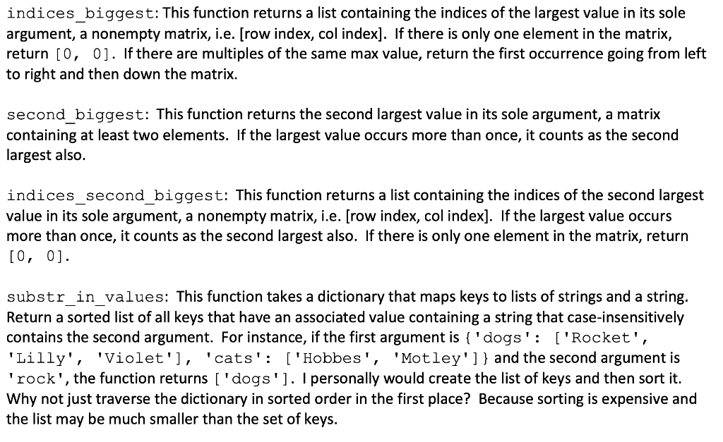  indices biggest: This function returns a list containing the indices of