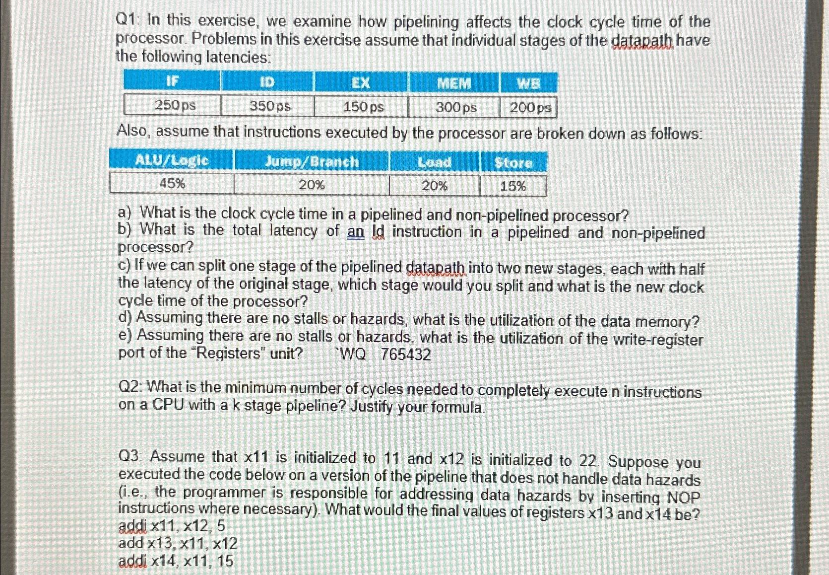  Q1: In this exercise, we examine how pipelining affects the clock