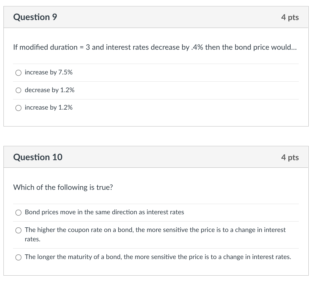 Question 9 If modified duration = 3 and interest rates decrease
