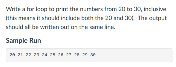 #7 QUESTION #8 Write a for loop to print all the even