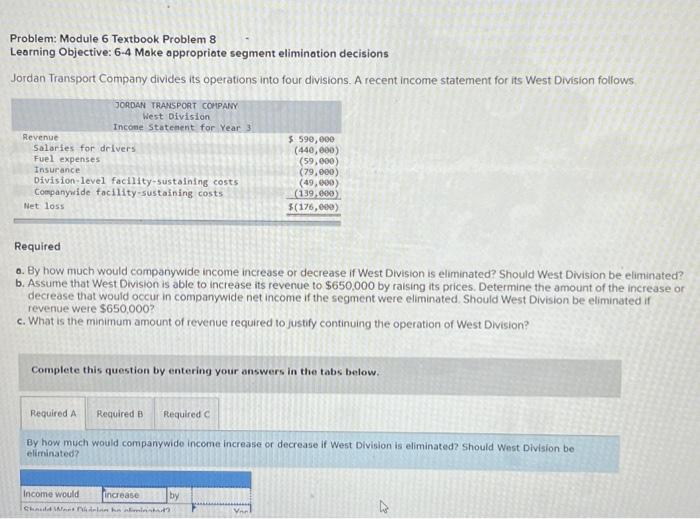  o. By how much would companywide income increase or decrease if