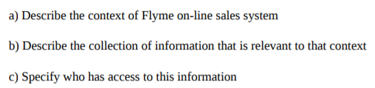 another solution. Read the question carefully!! Scenario Flyme - an on-line reservation