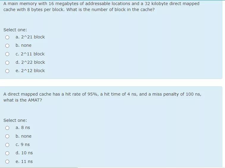 d. seek time e. rotational latency A direct mapped cache has a