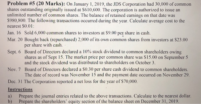  Problem #5 (20 Marks): On January 1, 2019, the JDS Corporation