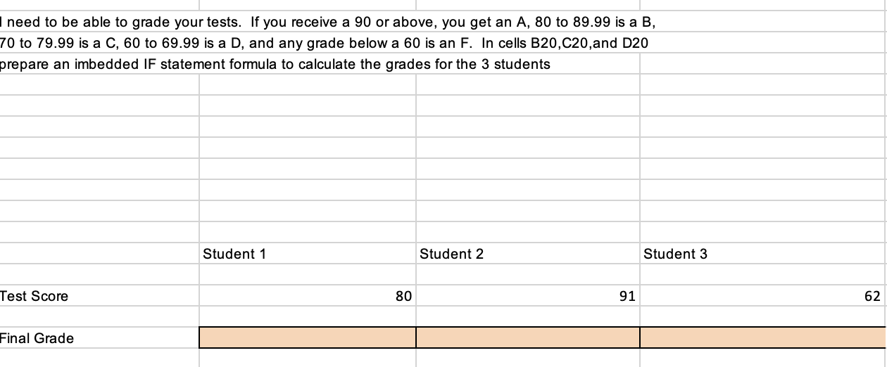  I need to be able to grade your tests. If you