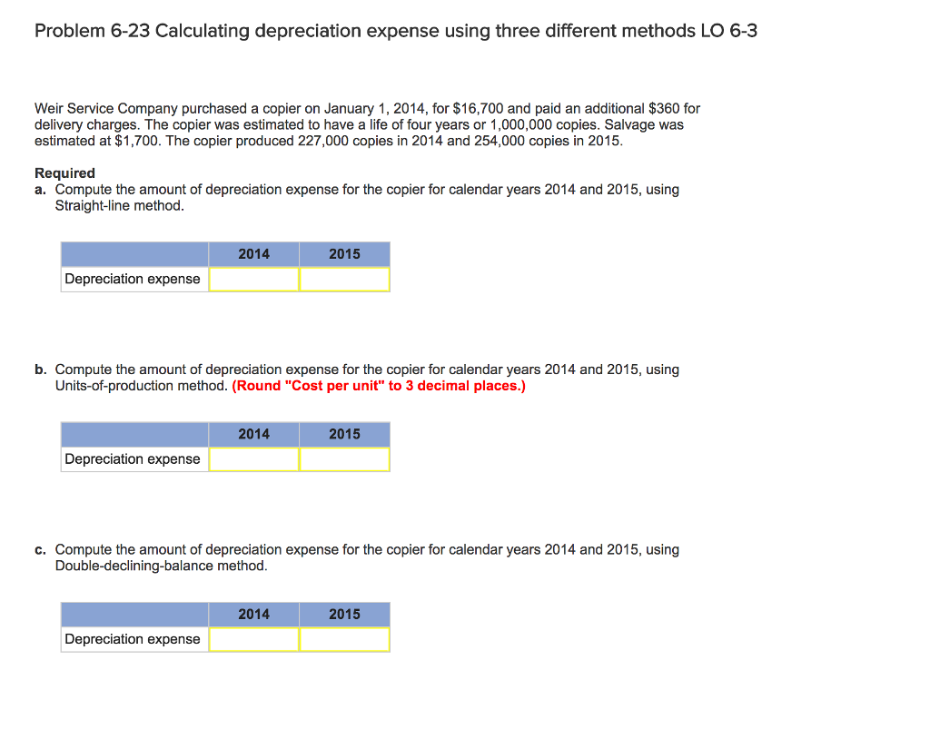  Calculating depreciation expense using three different methods LO 6-3 Weir Service