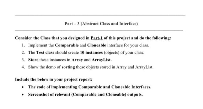  Part-3 (Abstract Class and Interface) Consider the Class that you designed