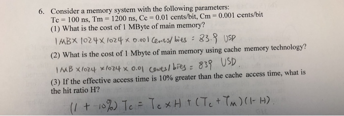  Please explain 6. Consider a memory system with the following parameters: