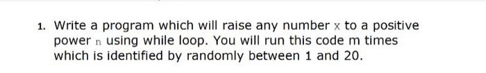 in C++ Write a program which will raise any number x to