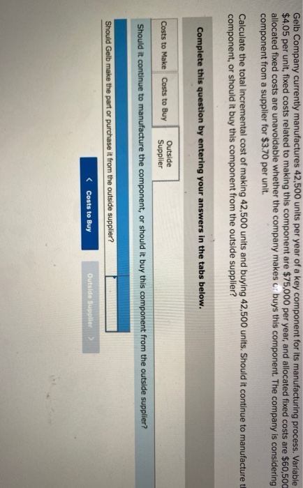 key component for its manufacturing process. Variable costs are $4.05 per unit,