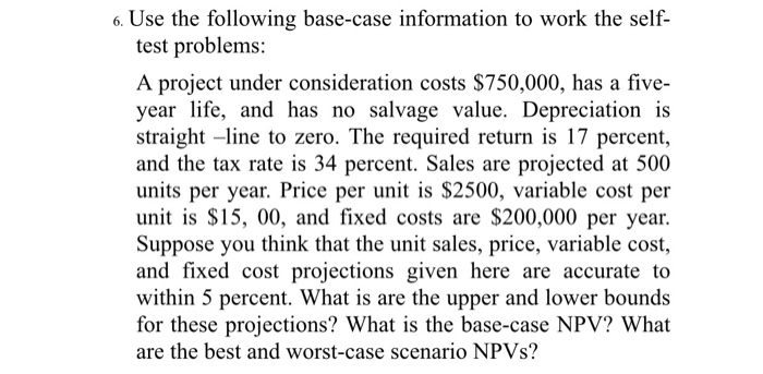  1,500 correct 6. Use the following base-case information to work the