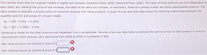 answer this question in excel The Camera Shop sells two popular models