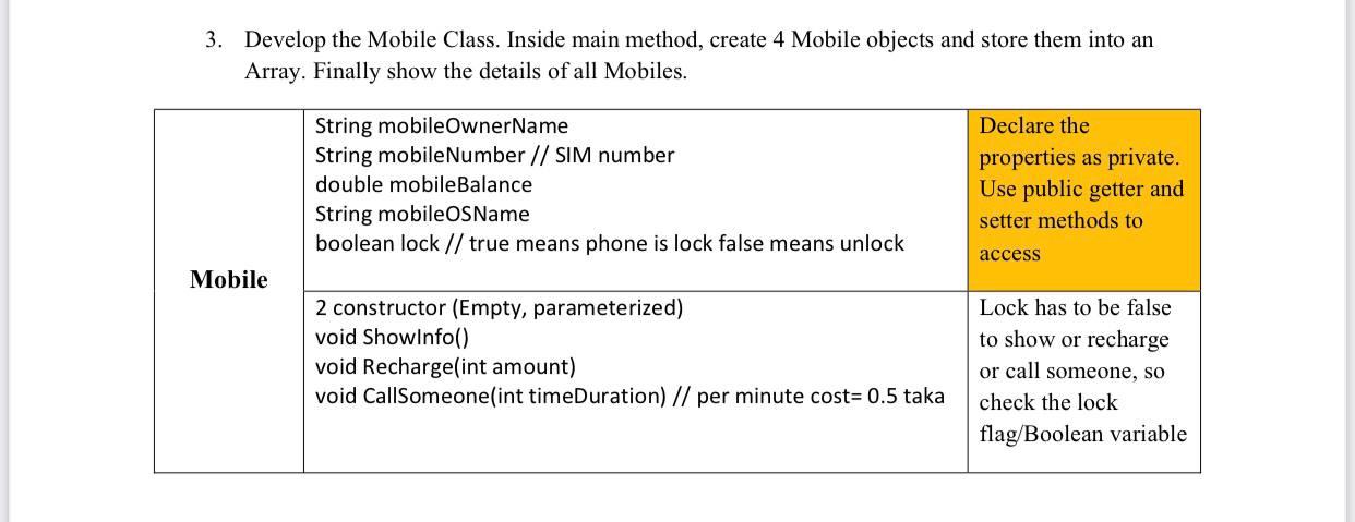 Need code in JAVA 3. Develop the Mobile Class. Inside main method,