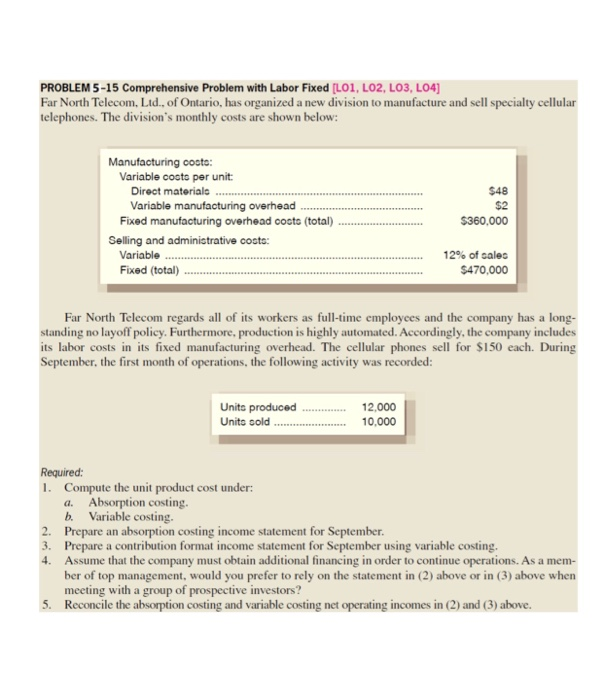  PROBLEM 5-15 Comprehensive Problem with Labor Fixed [LO1, LO2, L03, LO4]