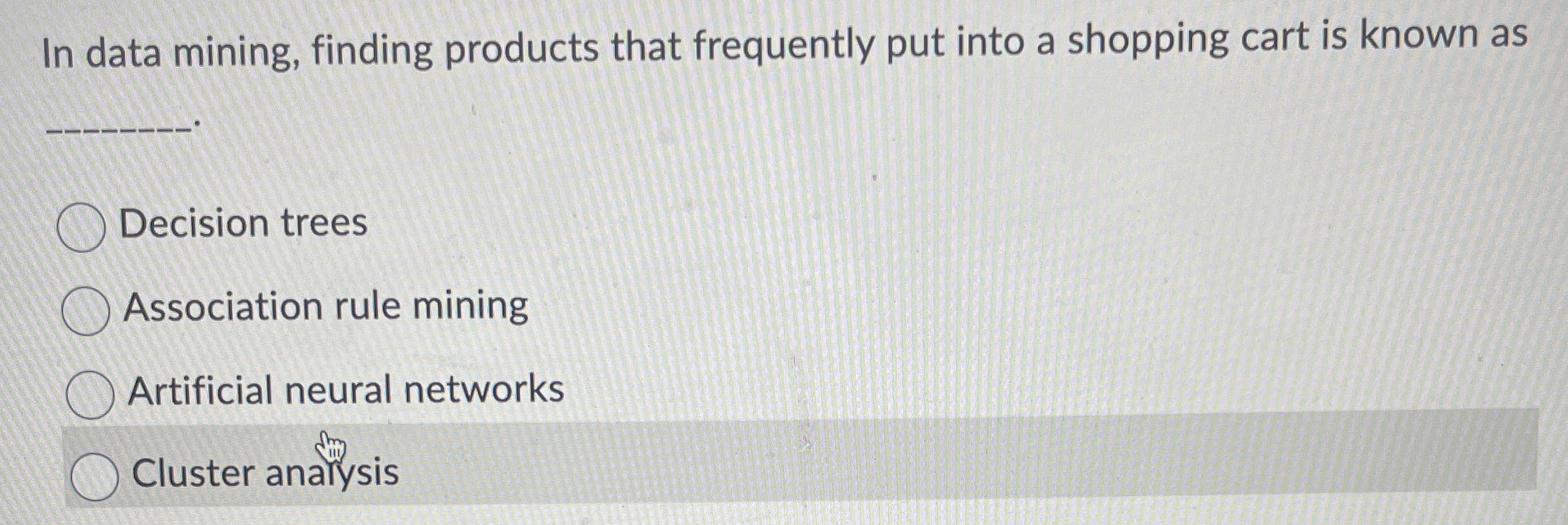  In data mining, finding products that frequently put into a shopping