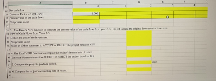 find the answers to the highlighted parts. 1. Complete the capital budgeting