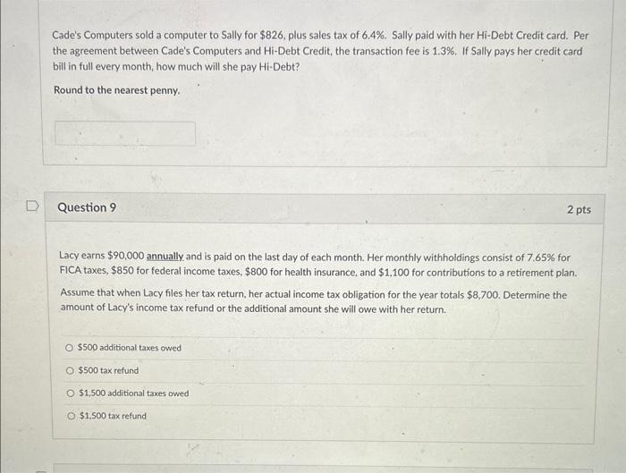  Cade's Computers sold a computer to Sally for $826, plus sales