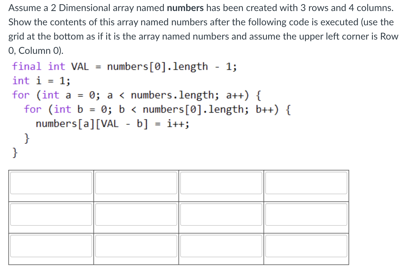  Assume a 2 Dimensional array named numbers has been created with