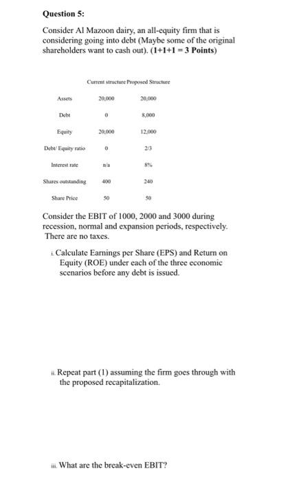 please calculate it by steps Question 5: Consider Al Mazoon dairy, an