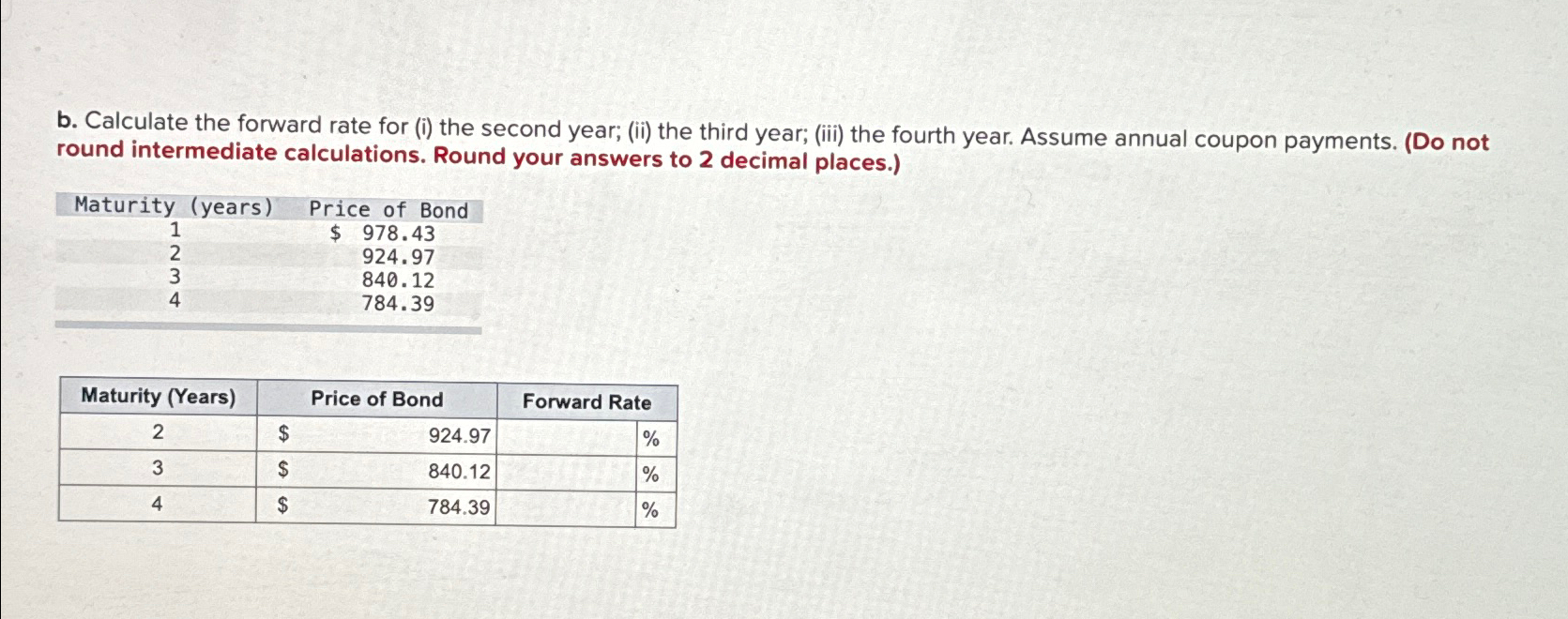  b. Calculate the forward rate for (i) the second year; (ii)