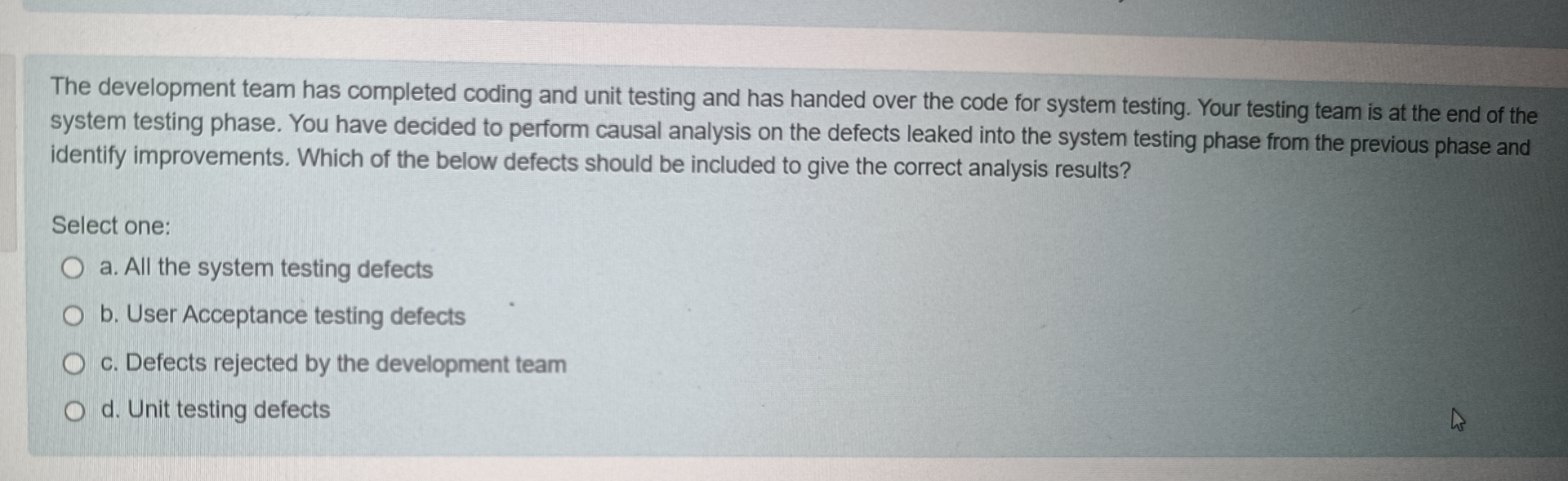  The development team has completed coding and unit testing and has