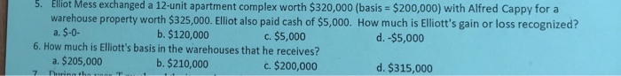  Elliot Mess exchanged a 12-unit apartment complex worth $320,000 (basis =