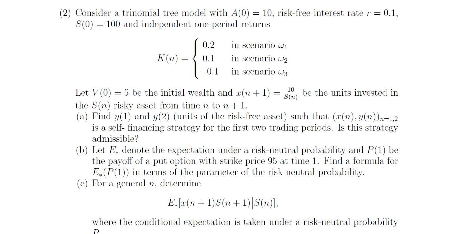  (2) Consider a trinomial tree model with A(0) = 10, risk-free