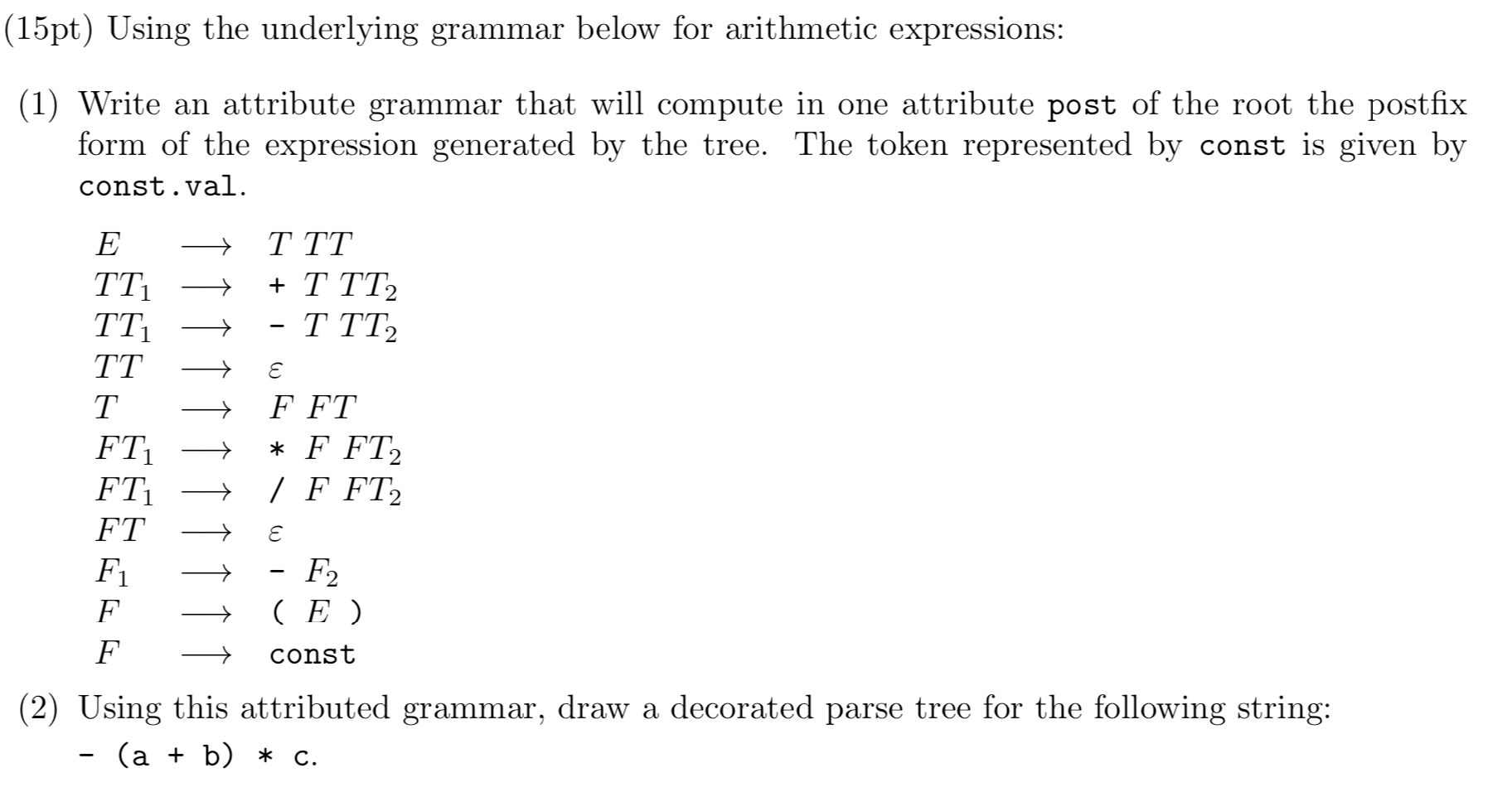 (15pt) Using the underlying grammar below for arithmetic expressions: (1) Write