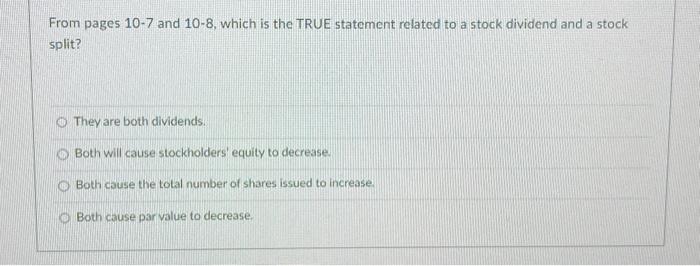  From pages 107 and 108, which is the TRUE statement related
