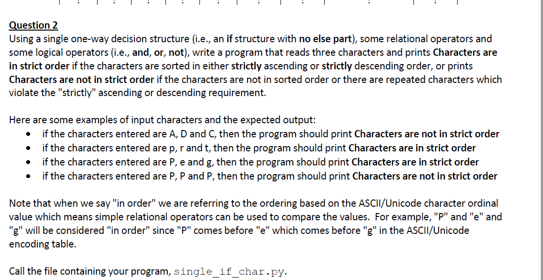  Question 2 Using a single one-way decision structure (i.e., an if