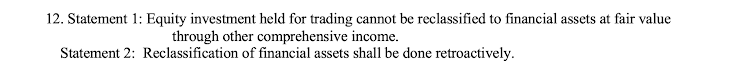 Which statement is false and which statement is true? 12. Statement 1: