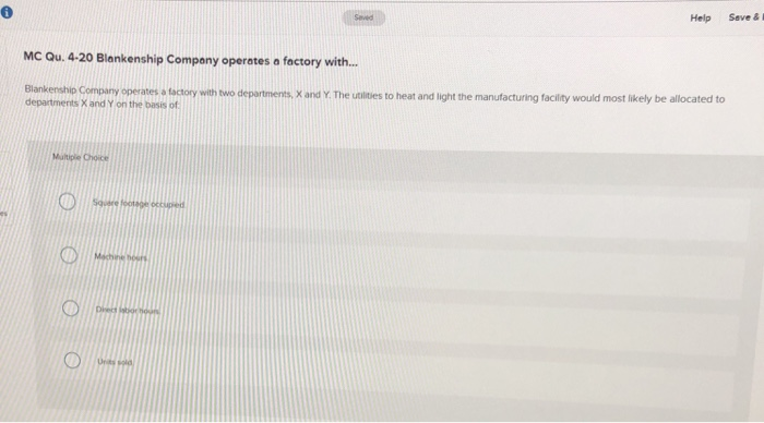 Help Save & MC Qu. 4-20 Blankenship Compony operates a factory