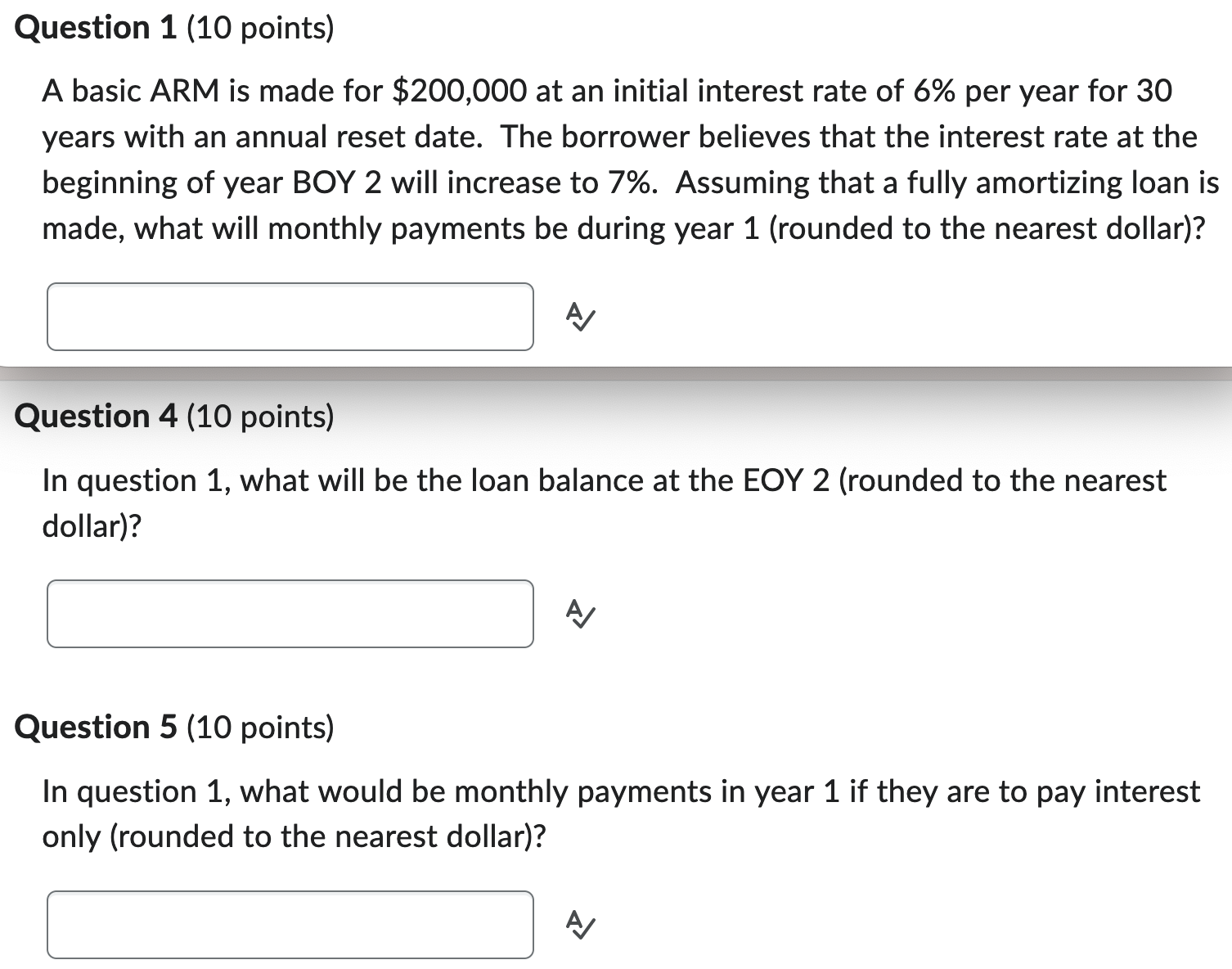  Question 1(10 points) A basic ARM is made for $200,000 at